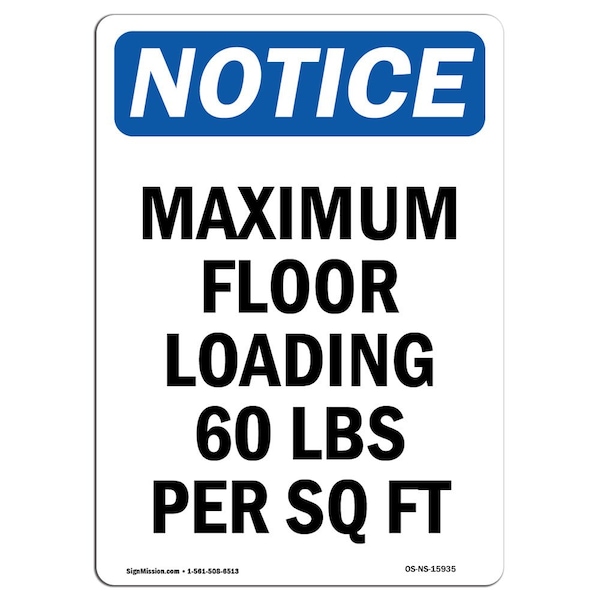 Safety Sign, OSHA Notice, 5" Height, NOTICE Maximum Floor Loading 60 Sign, Portrait, 10PK